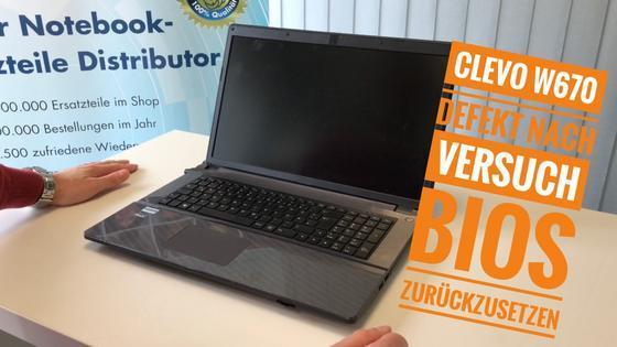 Clevo W670 Defekt nach Versuch BIOS zur&uuml;ckzusetzen LED blinkt 2x gr&uuml;n