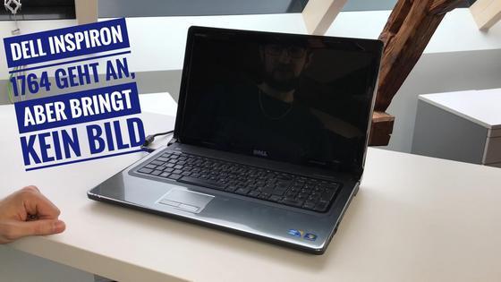 Dell Inspiron 1764 geht an aber bringt kein Bild