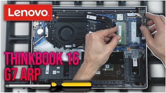 Lenovo ThinkBook 16 G7 ARP from the Inside - Replace RAM, SSD, Battery, Fan