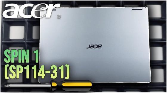 Acer Spin 1 (SP114-31) from the Inside - Replacing RAM, SSD, Battery, Fan